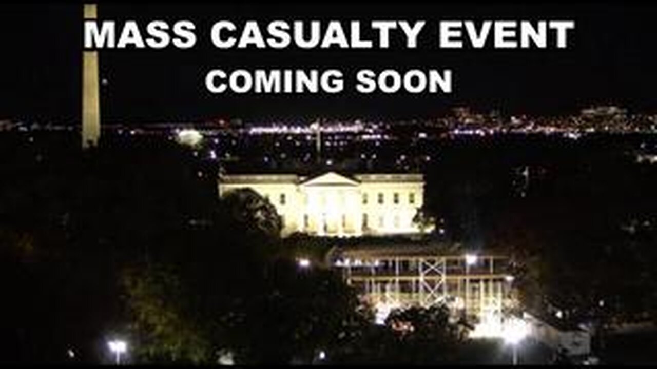 Mass Casualty Event At The White House - To Be Seen Live Around The World Sooner Than You Think