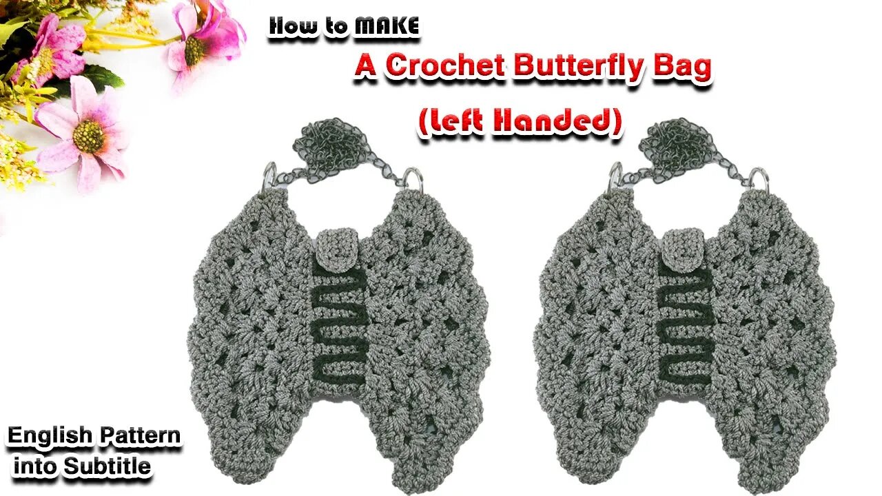 How to make a crochet butterfly bag - Left handed.