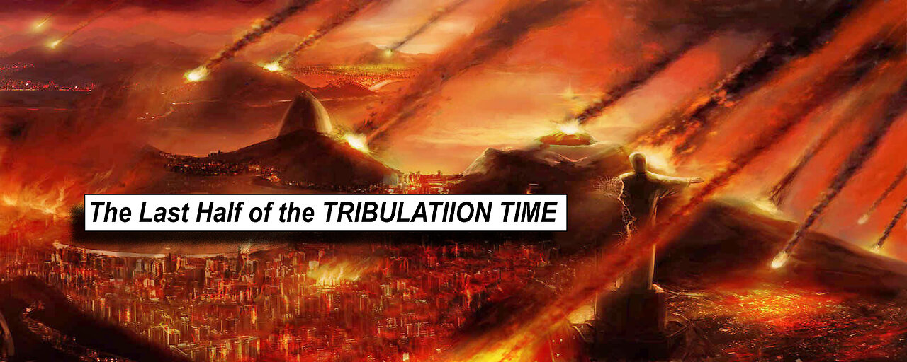 The Final Three and Half Years of the Great Tribulation