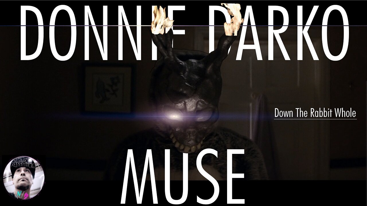 DOWN THE RABBIT WHOLE - Donnie Darko | Muse