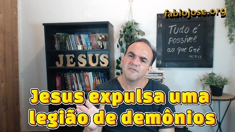 Jesus expulsa uma legião de demônios