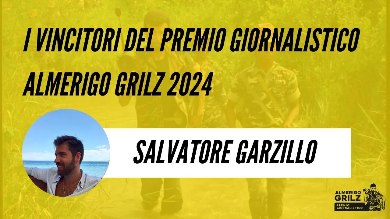 Salvatore Garzillo vincitore del Premio Giornalistico Almerigo Grilz 2024 | Showreel