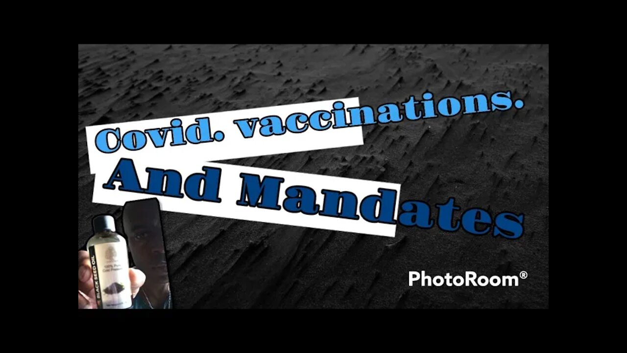 Covid. Vaccinations. and Mandates.