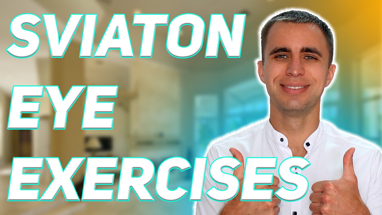 Sviaton eye exercises to heal myopia with eye muscles stretching