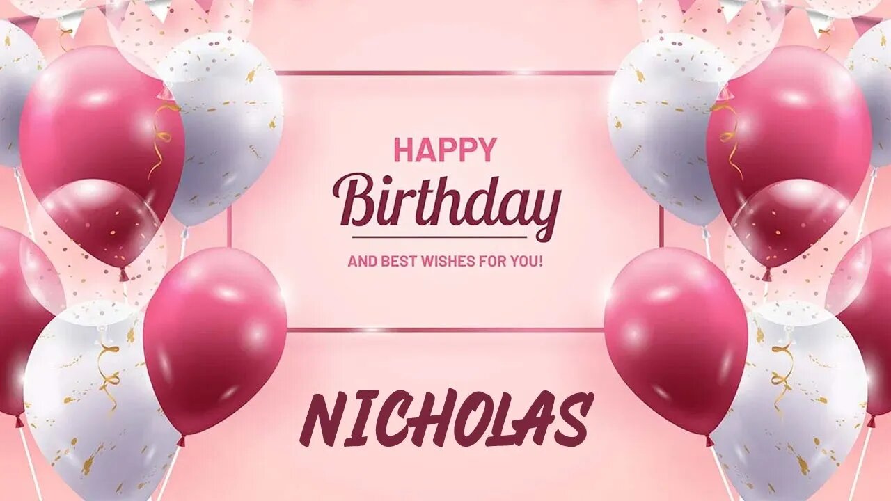 Happy Birthday to Nicholas - Birthday Wish From Birthday Bash