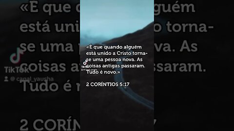 2Cprintios 5:17 #yauh #yausha #jesus #jesuscristo #cristão #cristo #yeshua