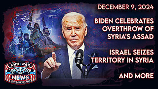 Biden Celebrates Overthrow of Syria's Assad, Israel Seizes Territory in Syria, and More