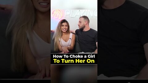 How To CORRECTLY Choke A Girl