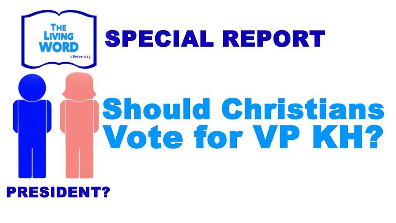 Special Report - Should Christians Vote for VP KH