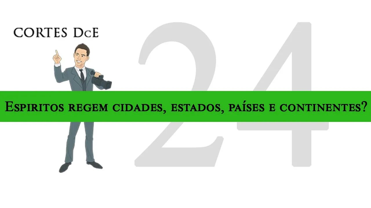 Cortes DcE 24 *Espiritos regem cidades, estados, países e continentes? * Caboclo: Pena Branca