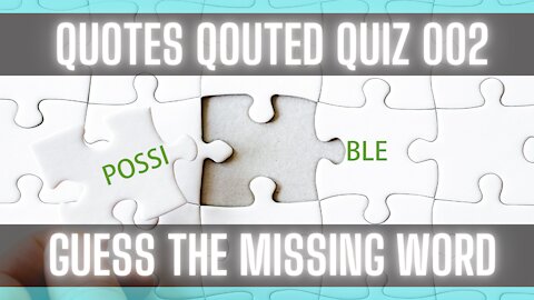 Quotes Quiz: Guess the Missing Word. [BOOK QUIZ] [LITERATURE QUIZ] [QUOTES TRIVIA]