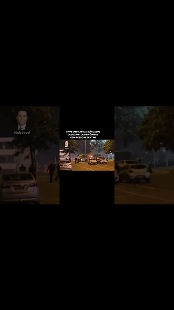 CAOS EM BRASÍLIA: VÂNDALOS COLOCAM FOGO EM ÔNIBUS COM PESSOAS DENTRO