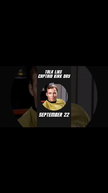 Talk Like Captain Kirk Day! #shorts