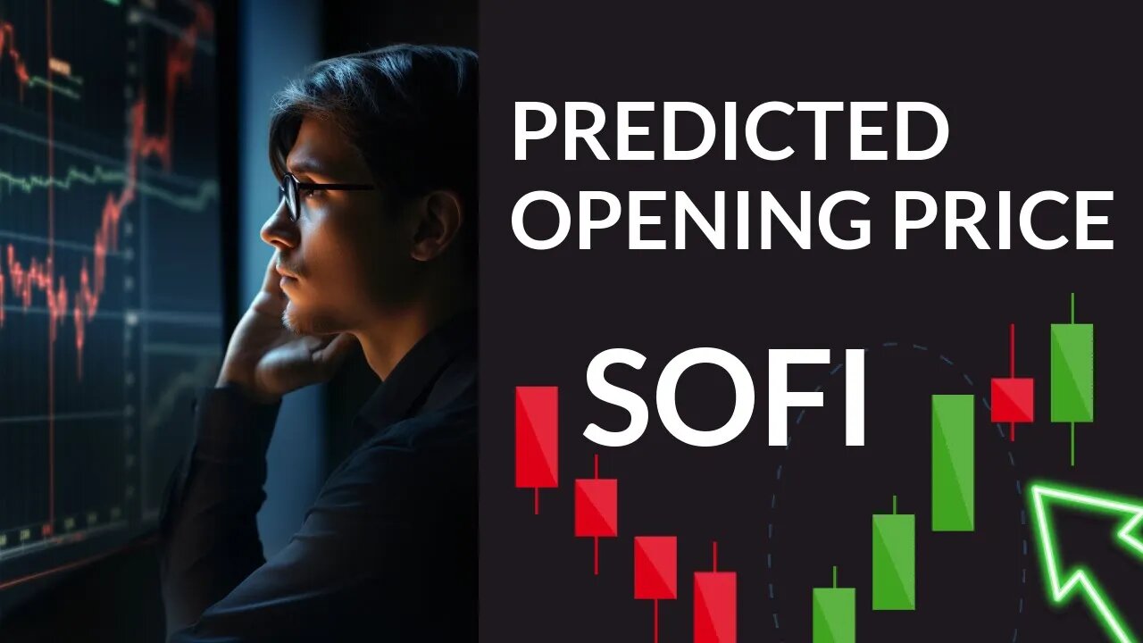 SoFi's Next Breakthrough: Unveiling Stock Analysis & Price Forecast for Tue - Be Prepared!