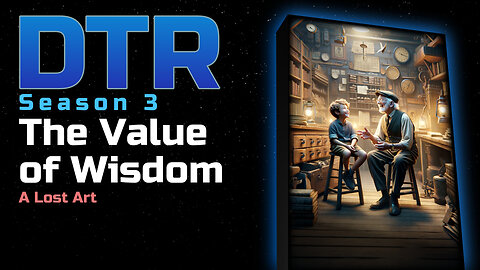 DTR Ep 282: The Value of Wisdom