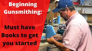 Beginning Gunsmithing: must have books for the beginner gunsmith