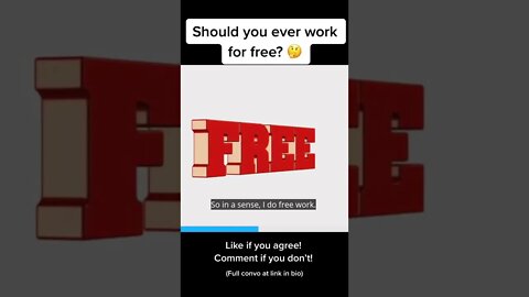 Should you ever work for free? #work #money