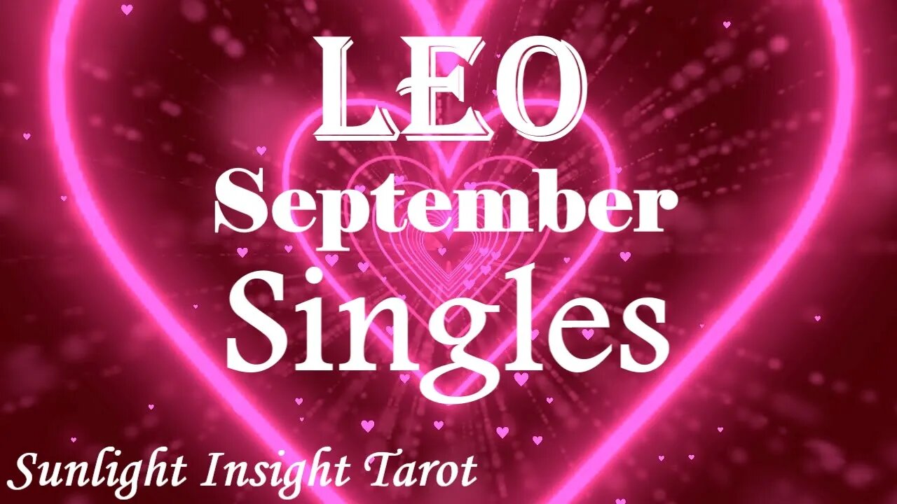 Leo *Someone New Enters Your Life Like An Answered Prayer You've Been Praying For* September Singles