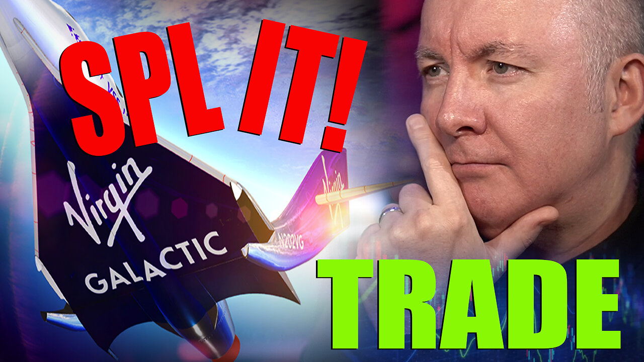 SPCE Stock - Virgin Galactic SPLIT TRADE ACTION - Martyn Lucas Investor