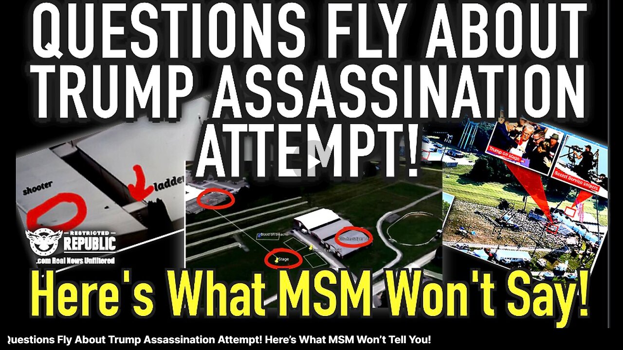 Questions Fly About Trump Assassination Attempt! Here’s What MSM Won’t Tell You!
