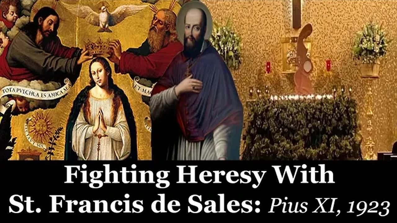 Fighting Heresy With St Francis de Sales (Pope Pius XI, 1923)