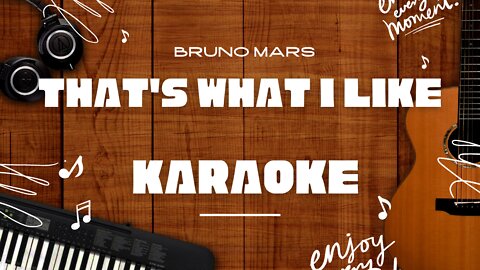 That's What I Like - Bruno Mars♬ Karaoke