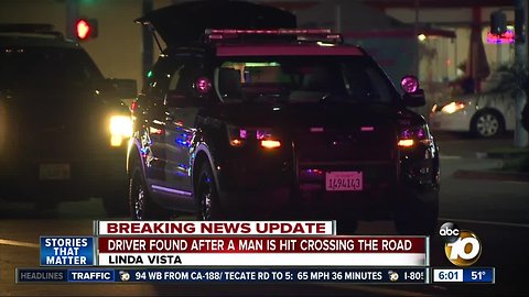 Driver found after man hit crossing Linda Vista road