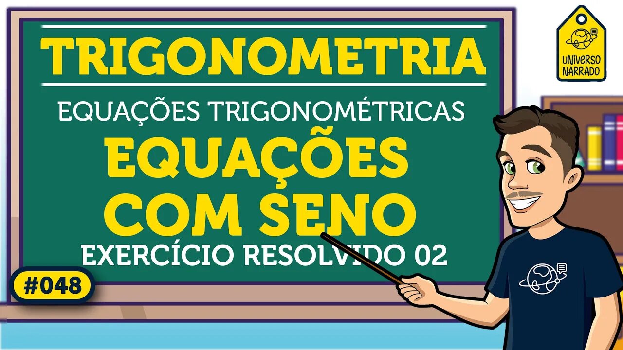 Equação Trigonométrica com Seno: Exemplo 02 | Trigonometria