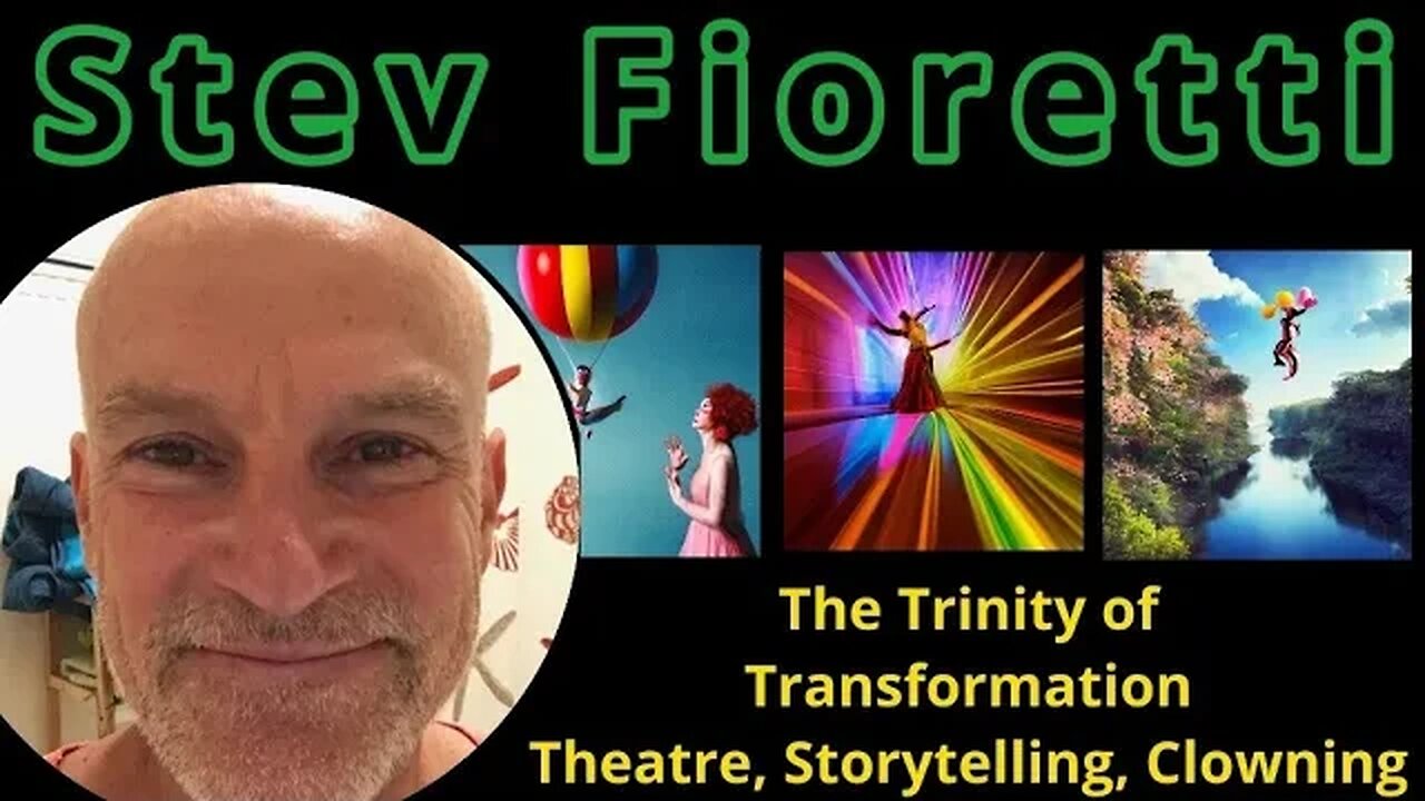 Stev Fioretti - The Trinity of Transformation; Theatre