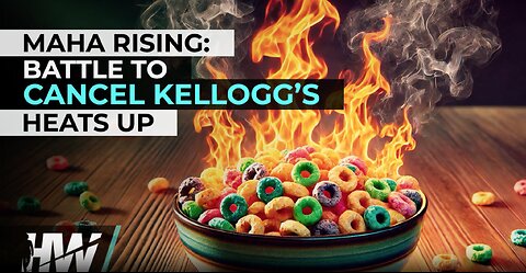 MAHA RISING: BATTLE TO CANCEL KELLOGG’S HEATS UP