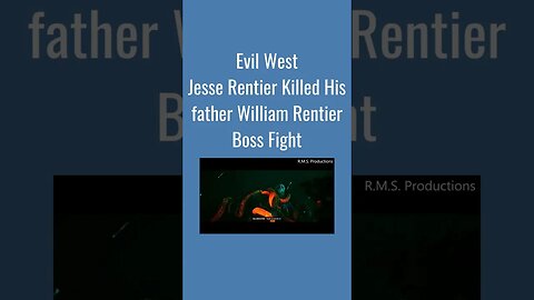 Jesse Rentier Killed His father William Rentier Boss Fight