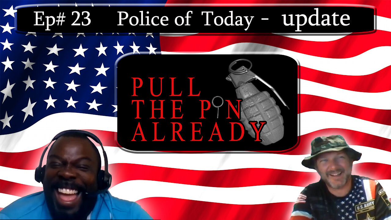 Pull the Pin Already (Episode # 23): Police Today – update