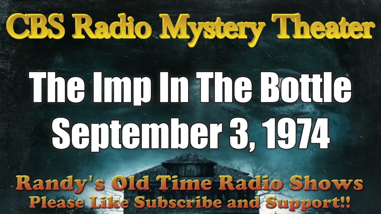 CBS Radio Mystery Theater Imp In The Bottle September 3, 1974