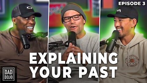 Ep3: How Do You Explain Your Past to Your Kids?