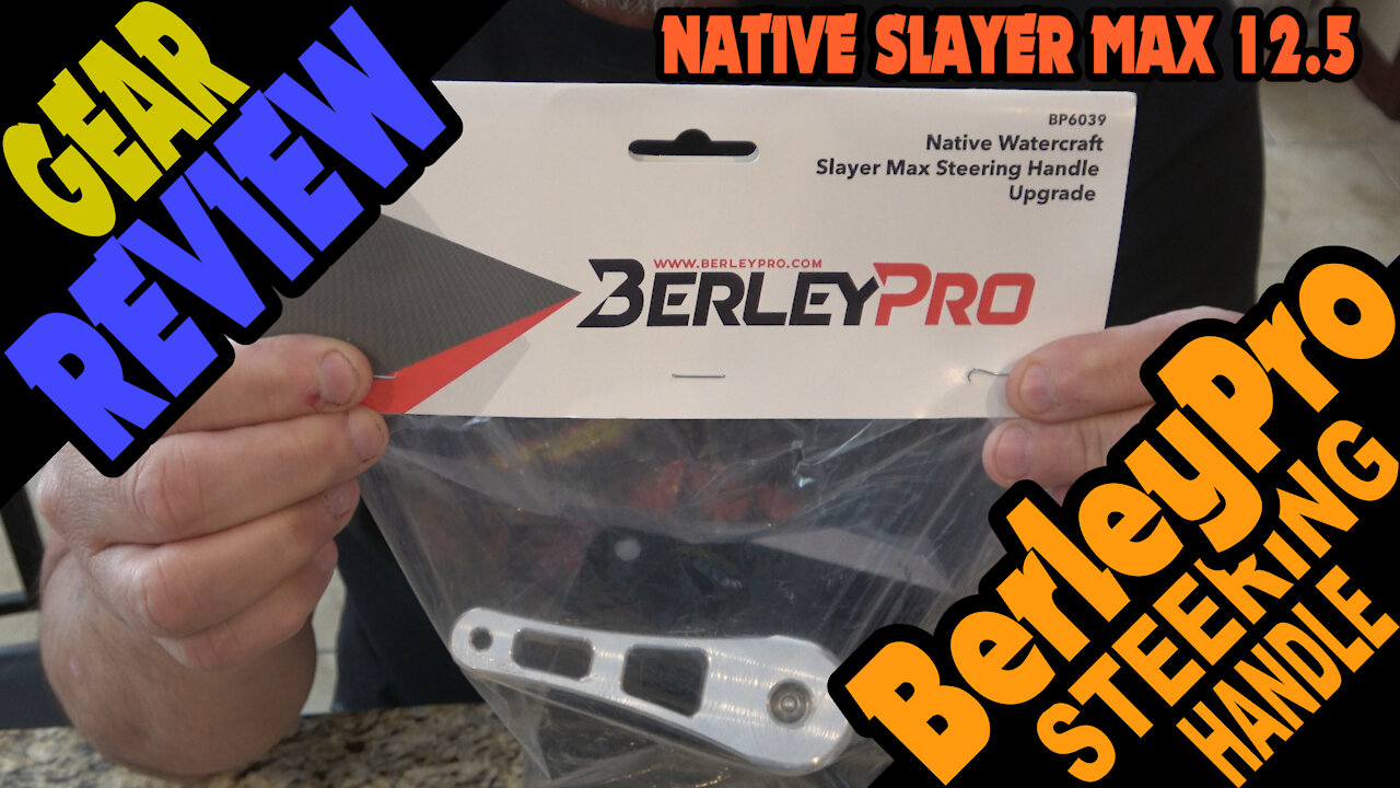 Gear Review: BerleyPro Steering Handle upgrade for the Native Slayer Max 12.5