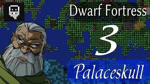 Dwarf Fortress Palaceskull part 3 - The Well