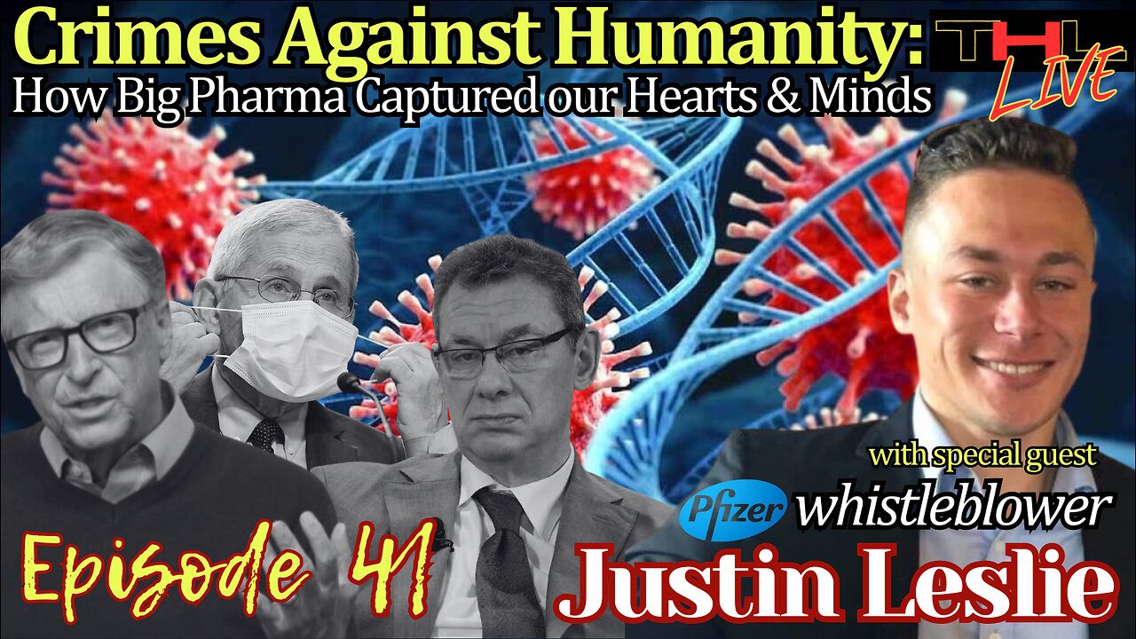 Crimes Against Humanity with Pfizer Whistleblower JUSTIN LESLIE, Hunter Biden's link to Moscow Attacks, Elon v Brazil, #DemExit | THL Ep 41 FULL