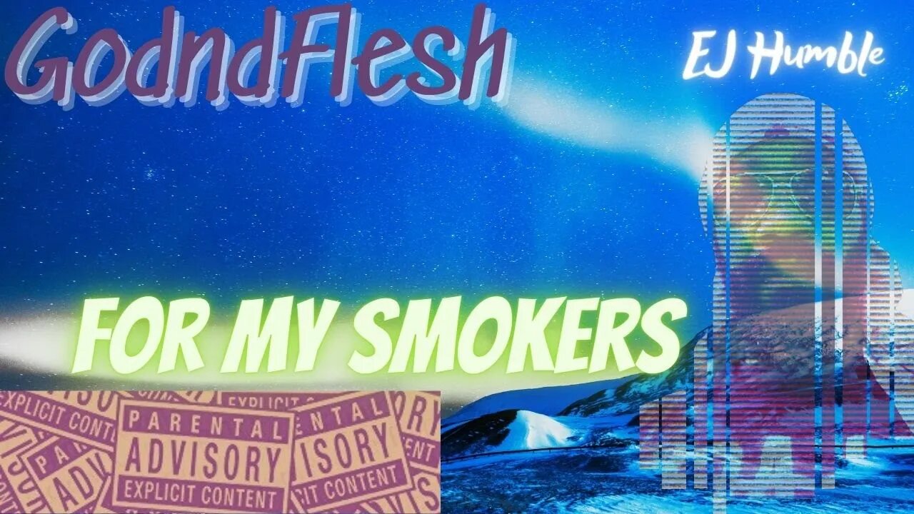 For My Smokers