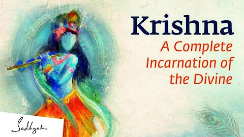 Krishna: A Complete Incarnation of the Divine – Sadhguru