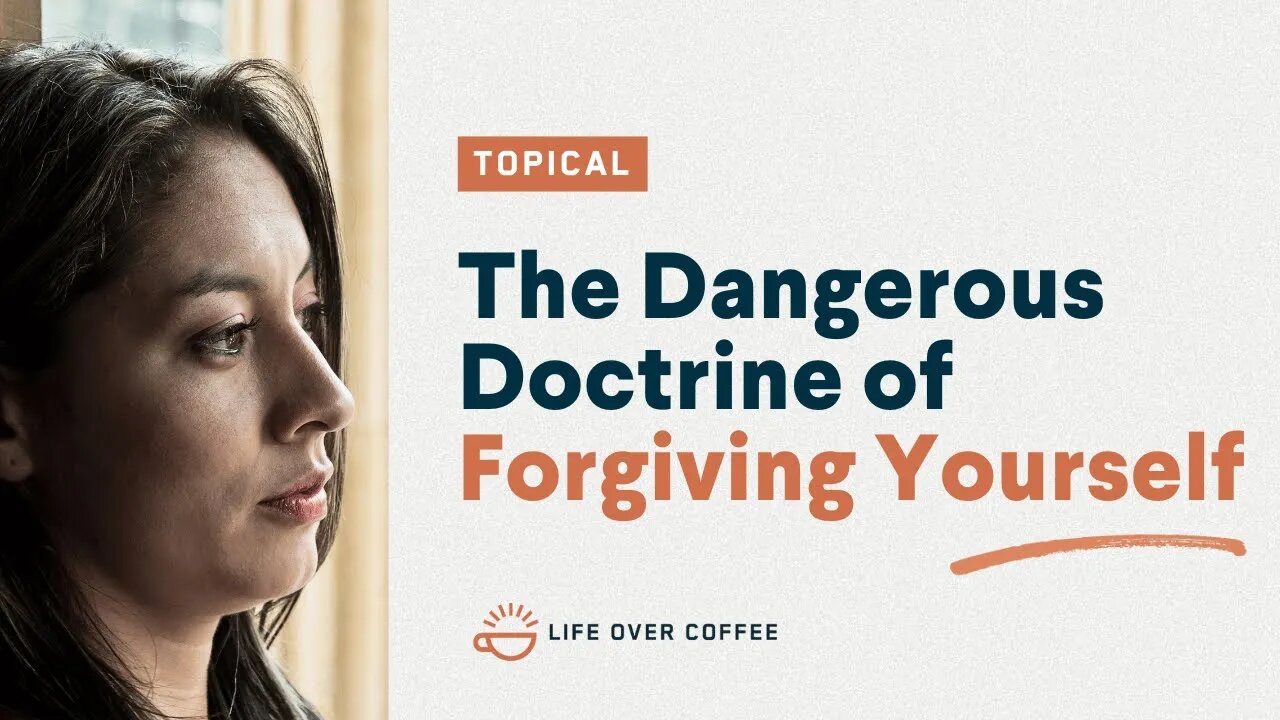 The Dangerous Doctrine of Forgiving Yourself