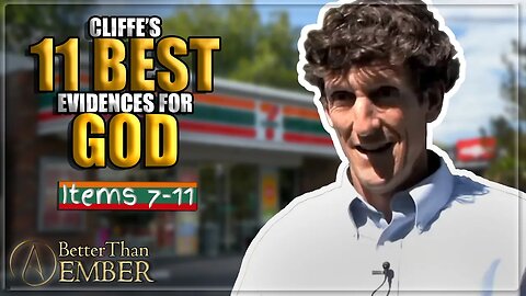 Cliffe's 11 Best "Evidences" for God [7-11] | askcliffe