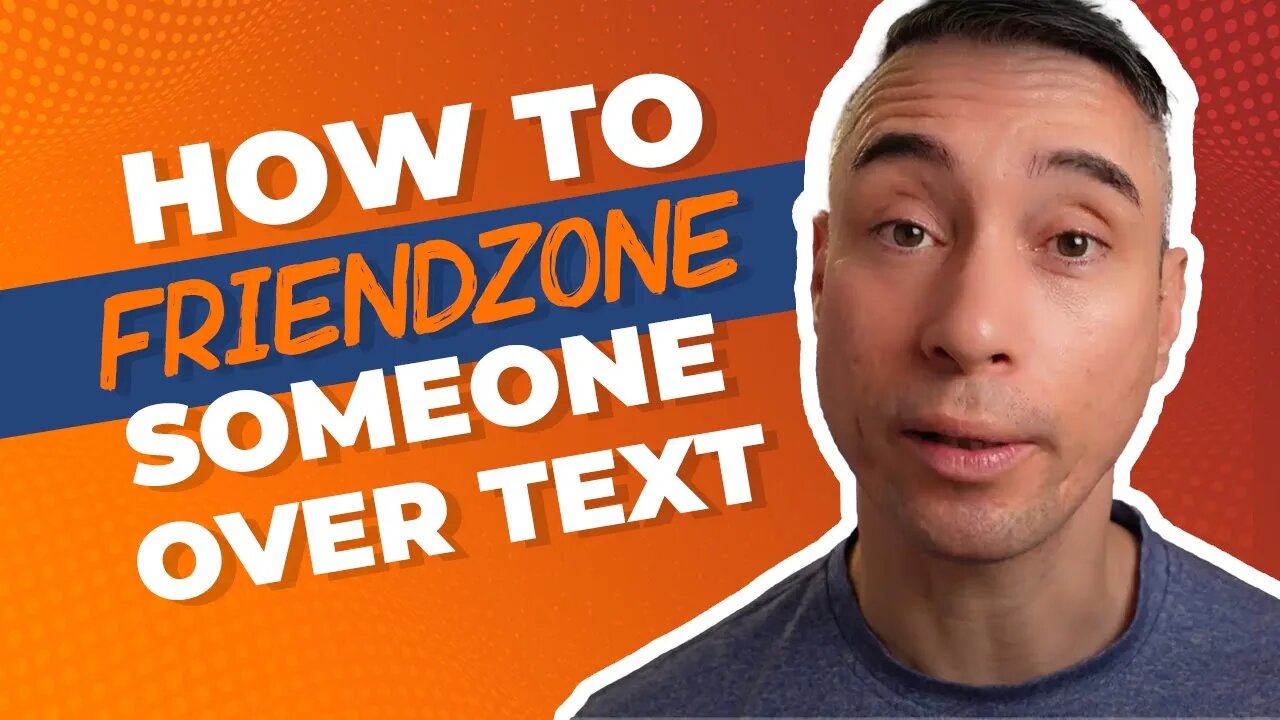 How To Friendzone Someone Over Text