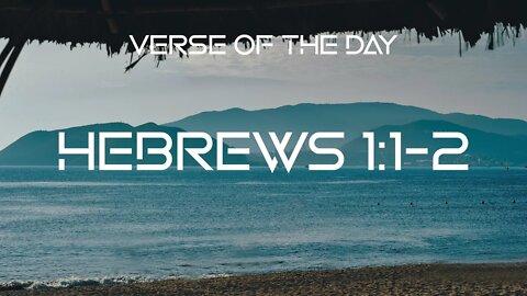 Dezember 3, 2022 - Hebrews 1:1-2 // Verse of the Day