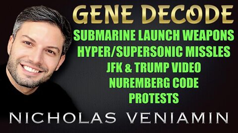 GENE DECODE DISCUSSES JFK & TRUMP VIDEO, NUREMBERG CODE, CDI AND MORE WITH NICHOLAS VENIAMIN