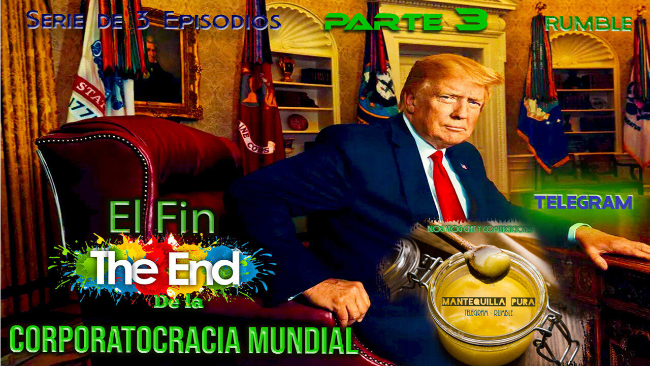 PARTE 3 DESMANTELANDO CORPORATOCRACIA TRUMP ALIANZA - EPISODIO 3