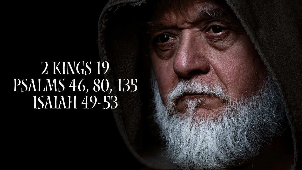 2 Kings 19; Psalms 46, 80, 135; Isaiah 49-53 with Christopher Enoch