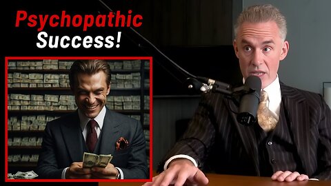 How Psychopaths Achieve Success In Society | Jordan Peterson