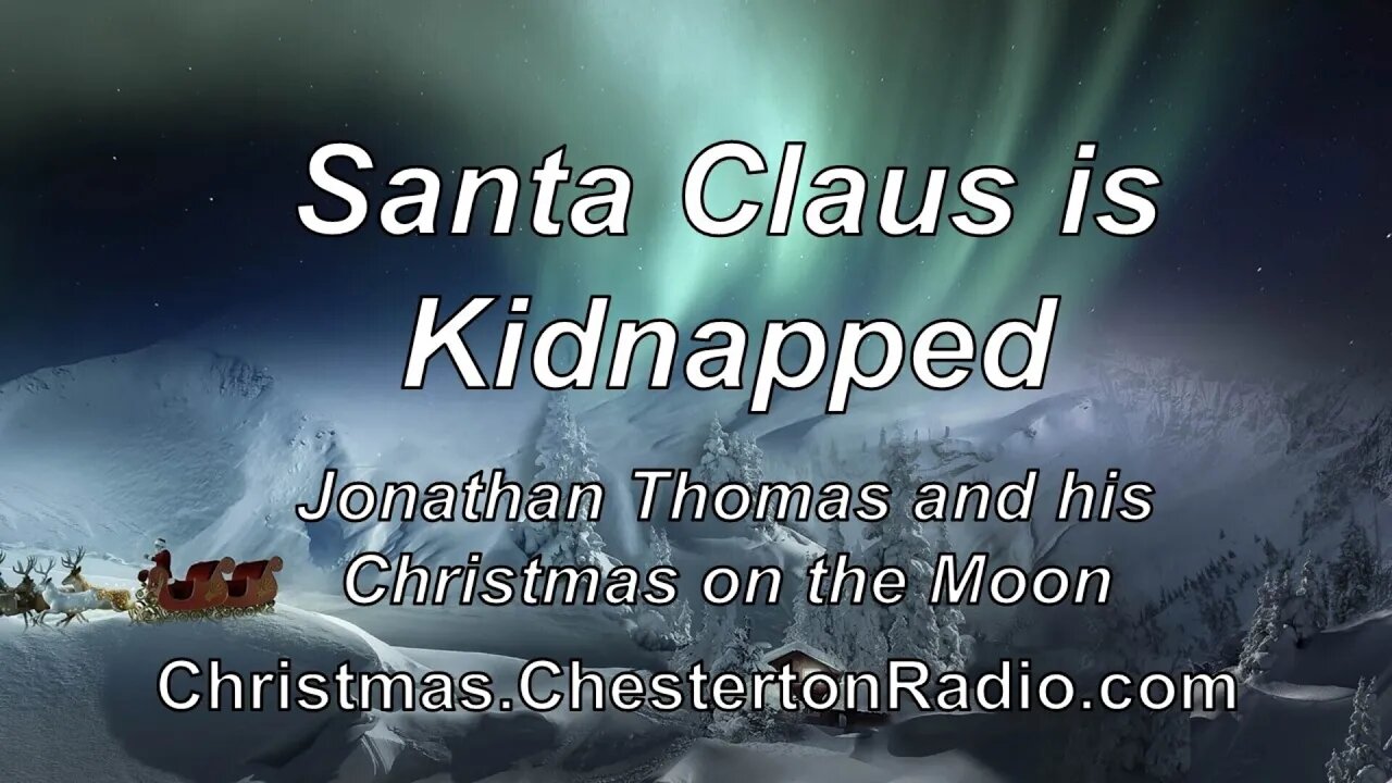 Santa Claus is Kidnapped - Jonathan Thomas and his Christmas on the Moon