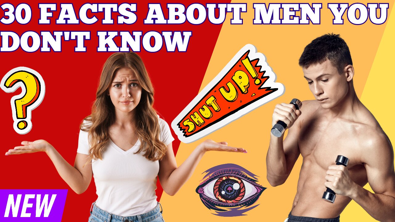 30 Facts about Men that Women still don't know