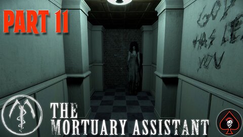 The Mortuary Assistant Play Through - Part 11